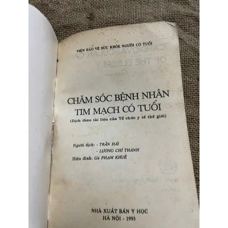 CHĂM SÓC BỆNH NHÂN TIM  TẠCH LỚN TUỔI , 1993- 300 TRANG, SÁCH DỊCH 571869
