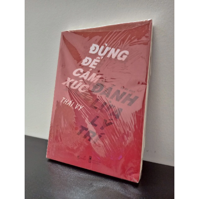 Đừng Để Cảm Xúc Đánh Lừa Lý Trí - Thái Vy New 100% ASB0403 Rebooks.vn 943610