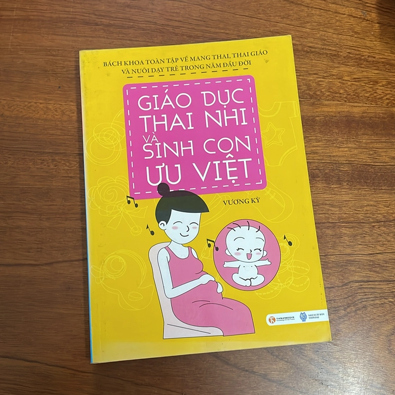 II Tựa sách: Giáo Dục Thai Nhi Và Sinh Con Ưu Việt - Vương Kỳ - 2011 497139