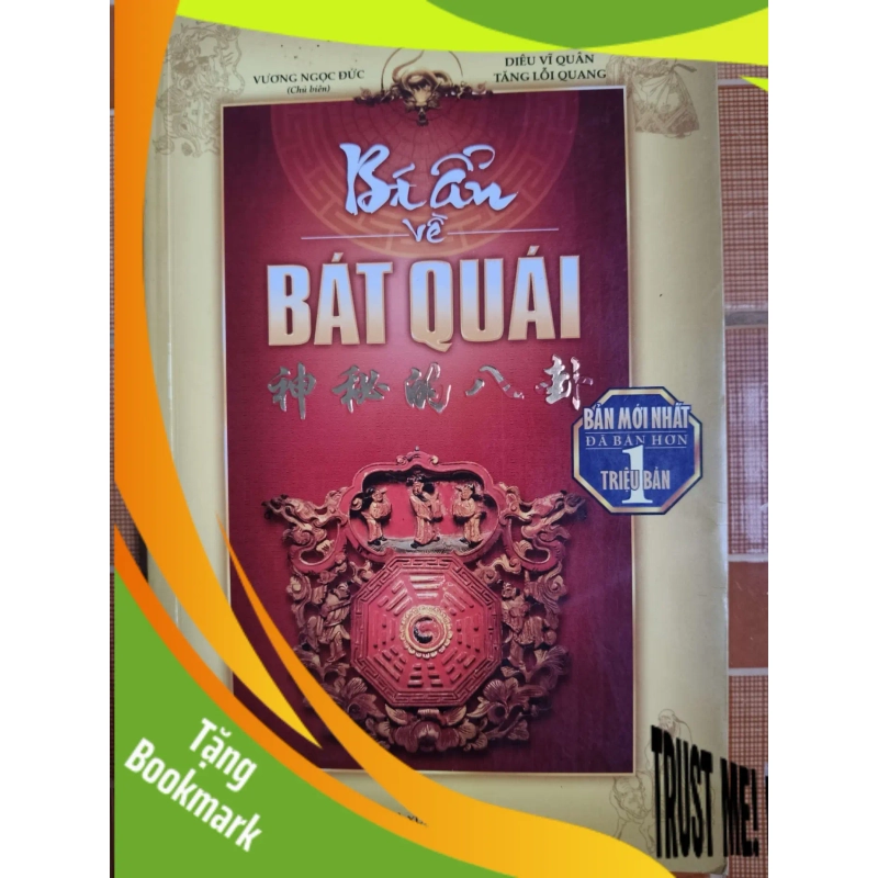 (TẶNG BOOKMARK) Bí ẩn về bát quái - 2010 - 300 trang - LỊCH SỬ - CHÍNH TRỊ - TRIẾT HỌC - SLSCTTVNDCSLSCTRBK3112-113 939492