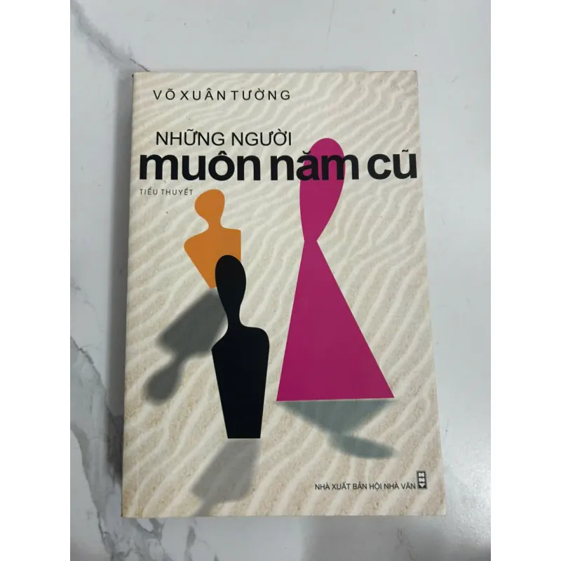 Những Người Muôn Năm Cũ (Tiểu thuyết) - Võ Xuân Tường 696239