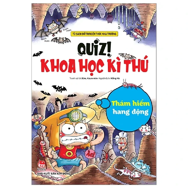 Quiz! Khoa Học Kì Thú - Thám Hiểm Hang Động - Kim Hyun Min (Mới 100%) Kiến thức bách khoa, NXB Kim Đồng - SÁCH ĐẠI HỌC 483350