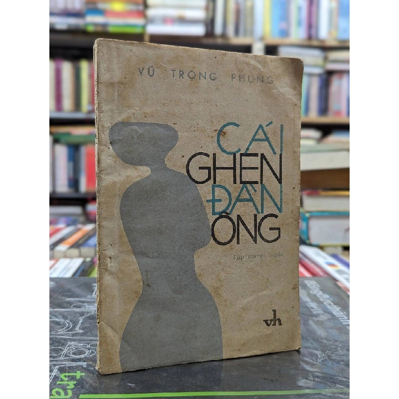 Cái ghen đàn ông - Vũ Trọng Phụng 121572