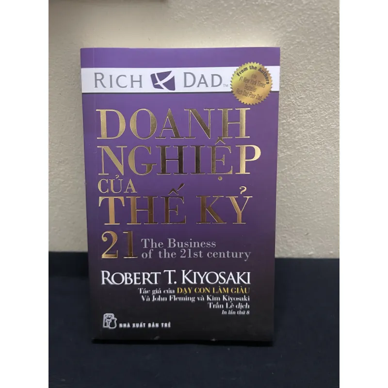 Doanh Nghiệp Của Thế Kỷ 21-ROBERT T.KIYOSAKI 1003749