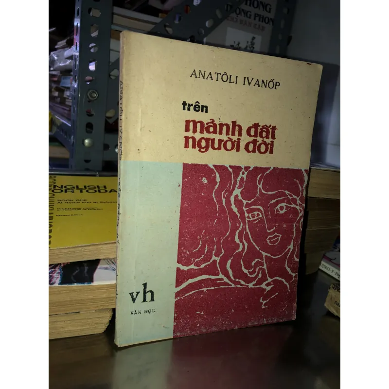 Trên mảnh đất người đời - Anatôli Ivanốp 928398