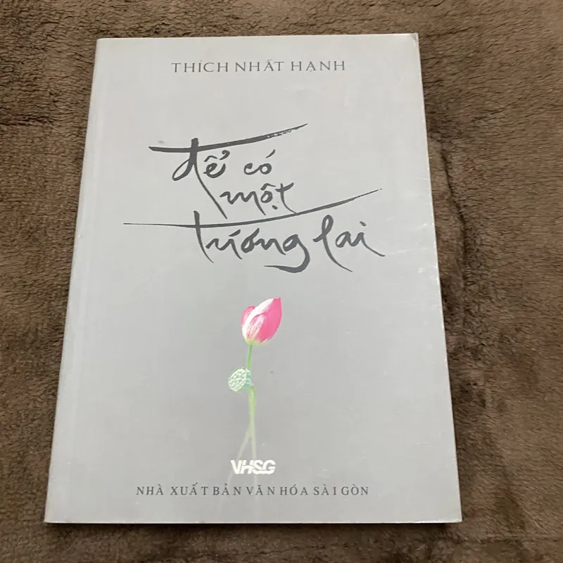 Để có một tương lai, Thích Nhất Hạnh  601710