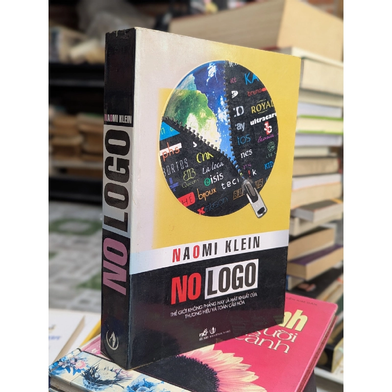No Logo Thế giới không phẳng hay là mặt khuất của thương hiệu và toàn cầu hóa - Naomi Klein 412902