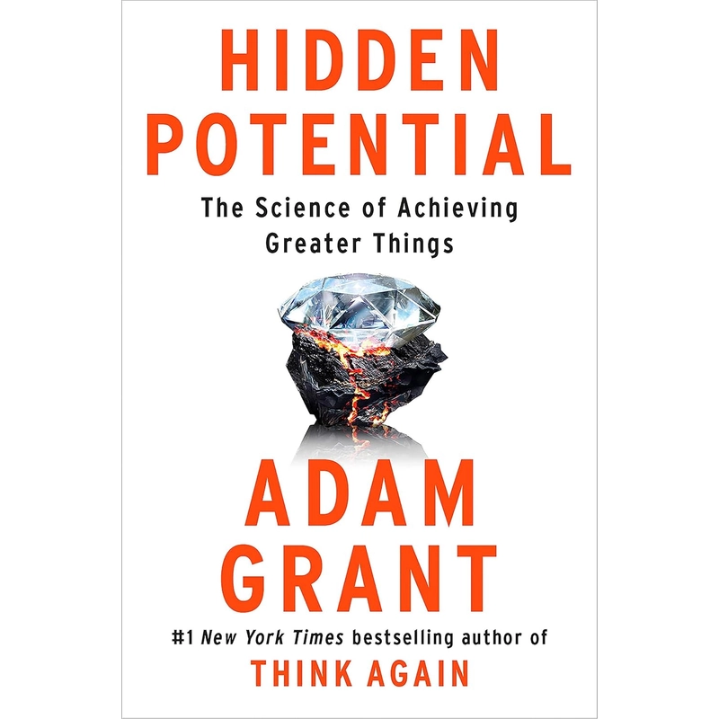 Hidden Potential: The Science of Achieving Greater Things 385994