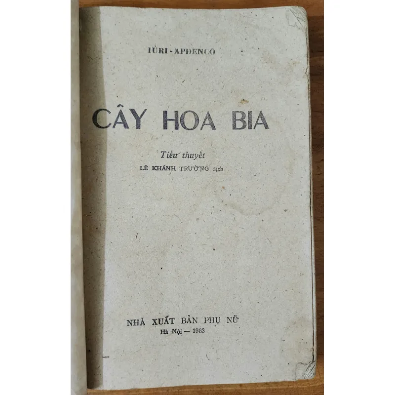 Tiểu thuyết CÂY HOA BIA
-
NXB Phụ nữ 1983 711657