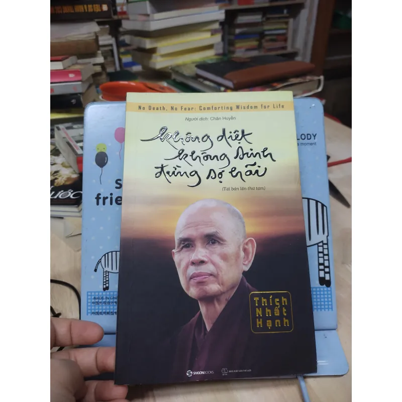 Sách: Không diệt không sinh đừng sợ hãi - TG: Thích Nhất Hạnh (B1) 781855