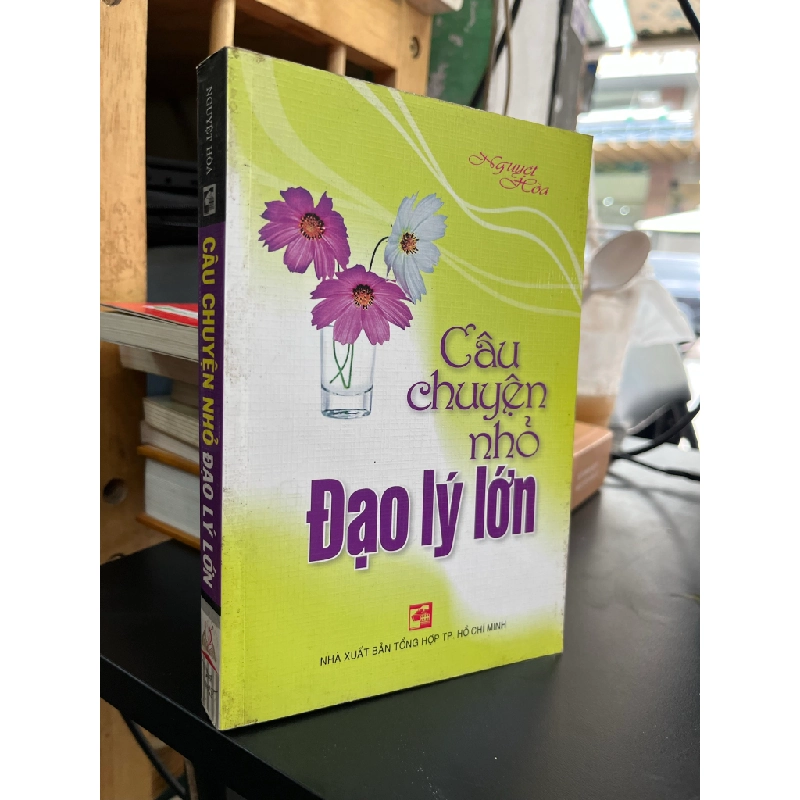 Câu chuyện nhỏ đạo lý lớn - Nguyệt Hoà 473669