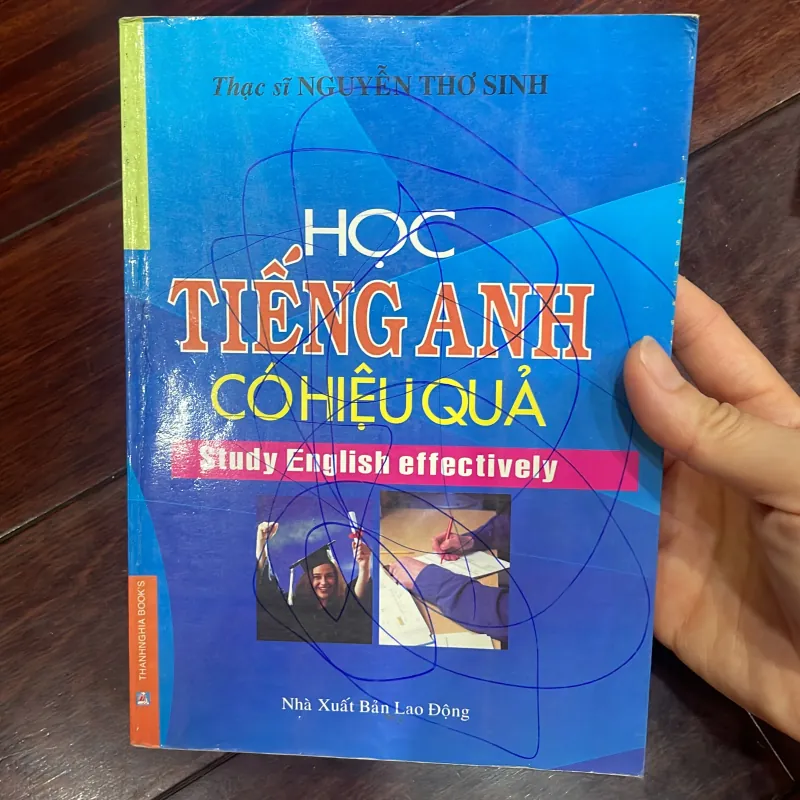Học tiếng anh có hiệu quả : thạc sĩ Nguyễn Thơ Sinh - study english effectively 1034910
