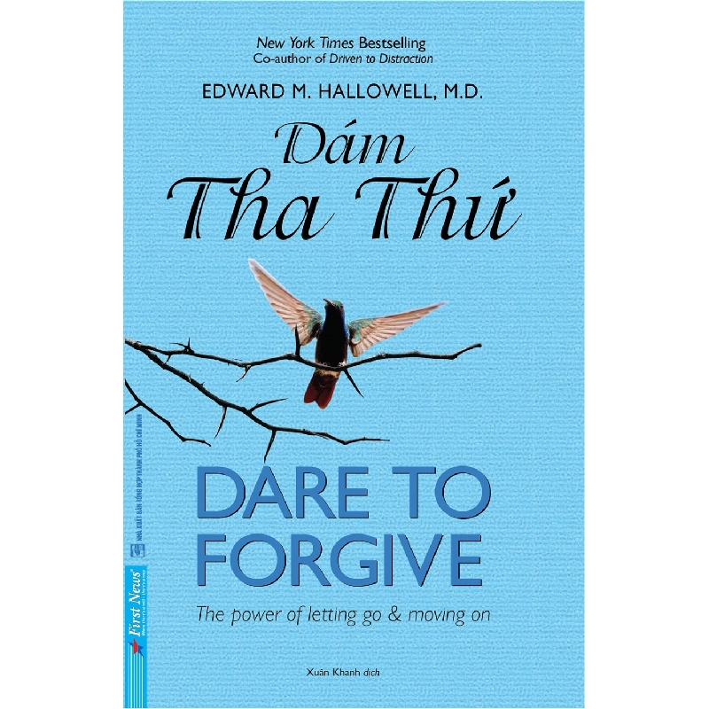 Dám Tha Thứ - Dare to Forgive 2020 - Edward M. Hallowell, M.D. New 100% HCM.PO 33525