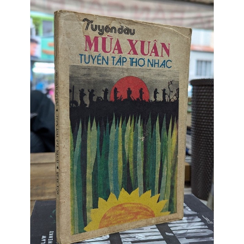 TUYẾN ĐẦU MÙA XUÂN TUYỂN TẬP THƠ NHẠC - NHIỀU TÁC GIẢ 182003