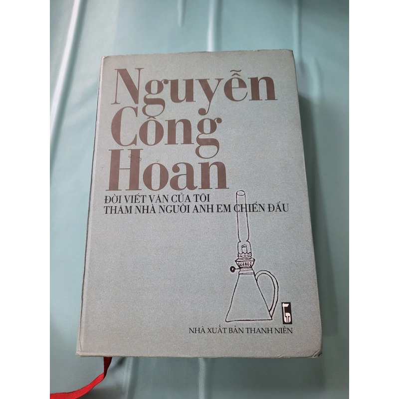 Nguyễn Công Hoan 
Đời viết văn của tôi & Thăm nhà người anh em Chiến đấu  357146