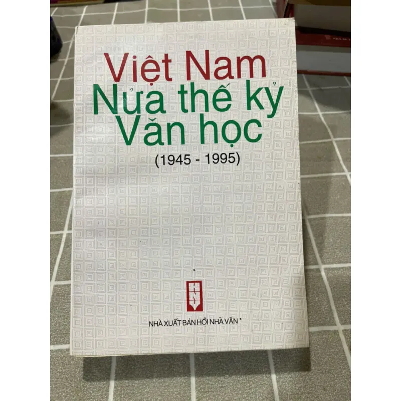VIỆT NAM NỬA THẾ KỶ VĂN HỌC TỪ 1945 ĐẾN 1995 556897