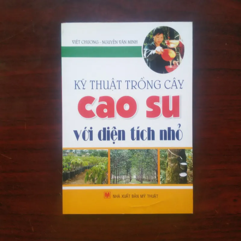 [Sách Kỹ Thuật] Kỹ Thuật Trồng Cây Cao Su Với Diện Tích Nhỏ 1006112
