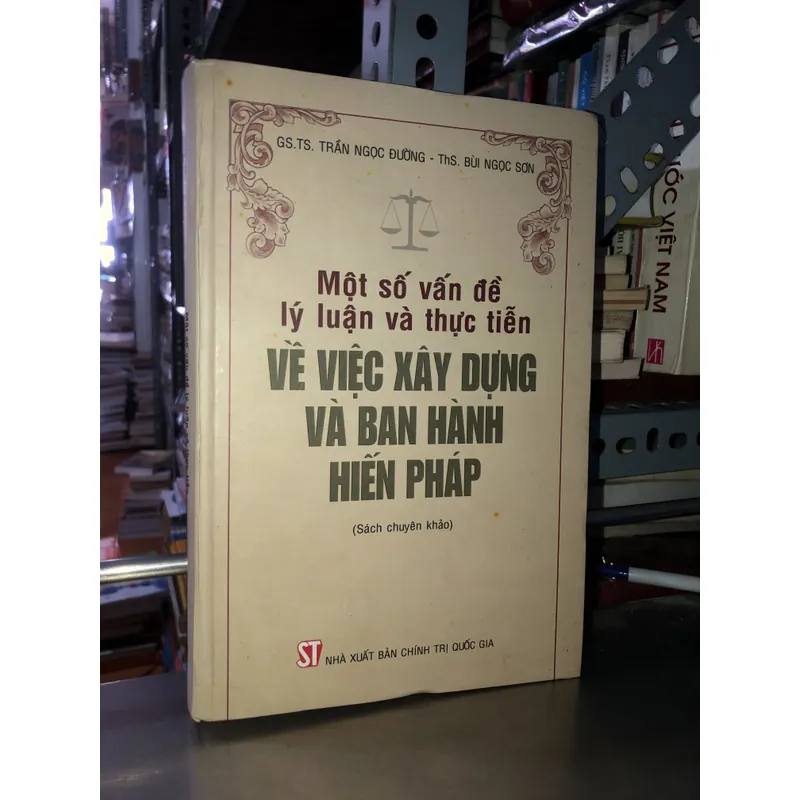 Một số vấn đề lý luận và thực tiễn về việc xây dựng và ban hành hiến pháp  728794