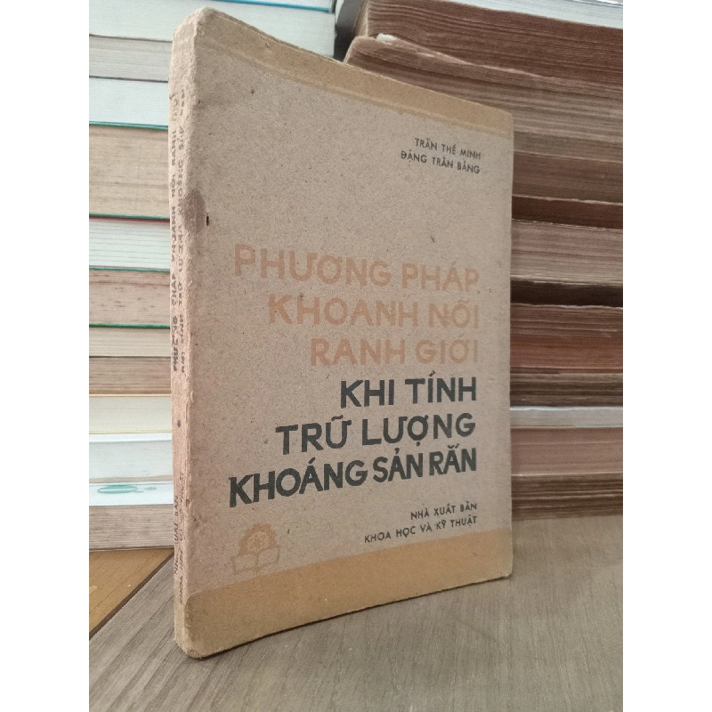 Phương pháp khoanh nối ranh giới khi tính trữ lượng khoáng sản rắn - Trần Thế Minh, Đặng Trần Bảng 786515