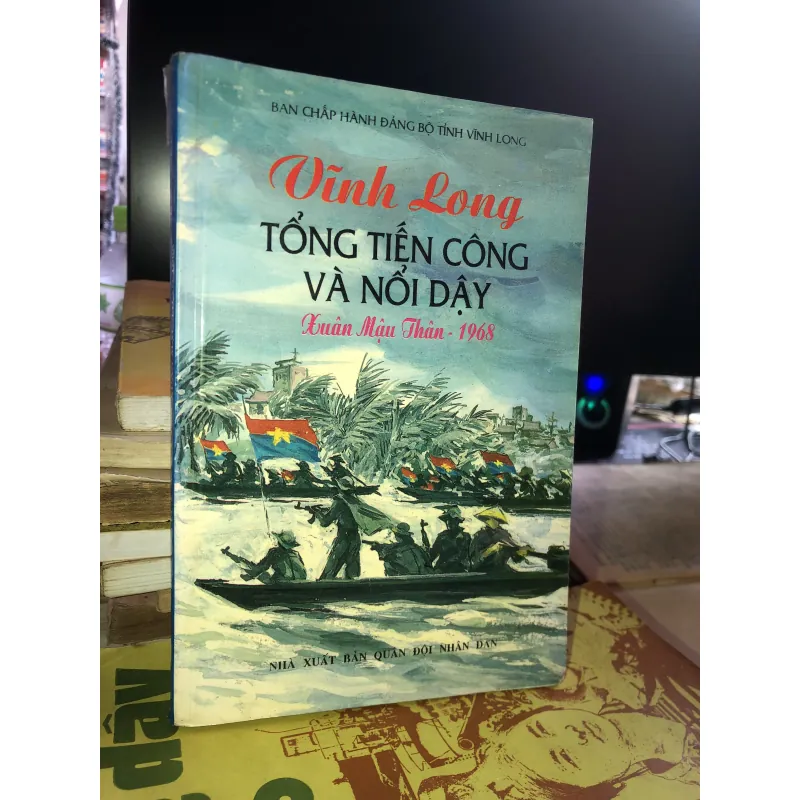 Vĩnh Long - Tổng tiến công và nổi dậy xuân Mậu Thân 1968 1020595