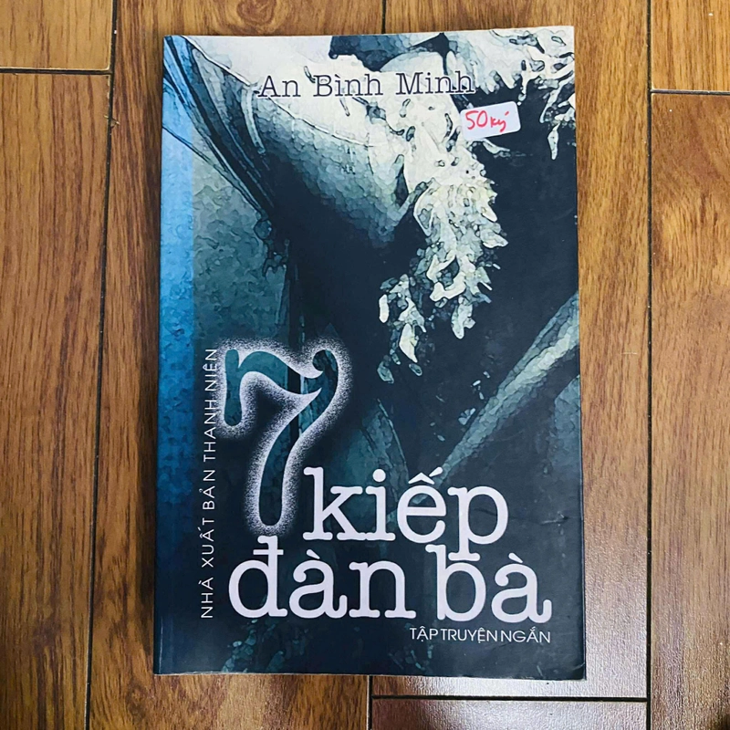 7 kiếp đàn bà - An Bình Minh    #Hatrinh 454615