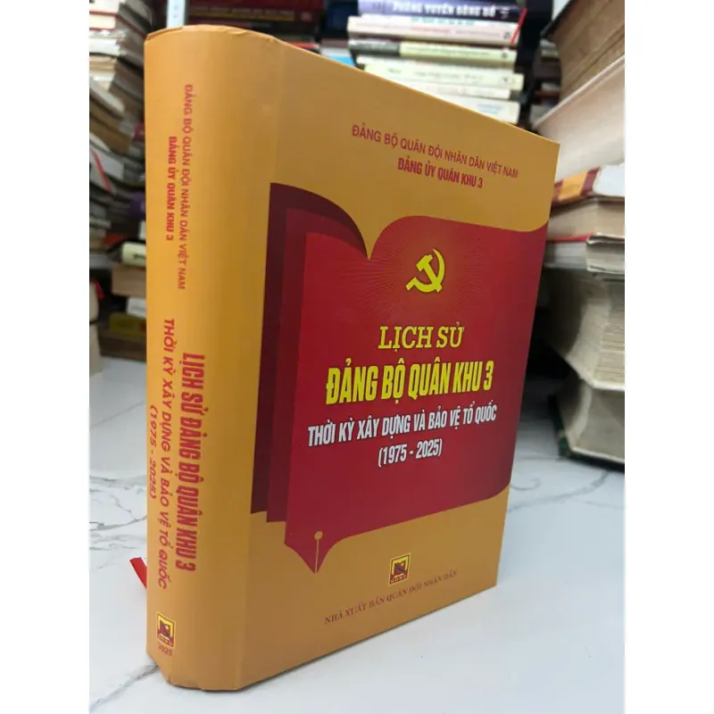 Lịch Sử Đảng Bộ Quân Khu 3: Thời kỳ xây dựng và bảo vệ Tổ quốc (1975 - 2025) 705876