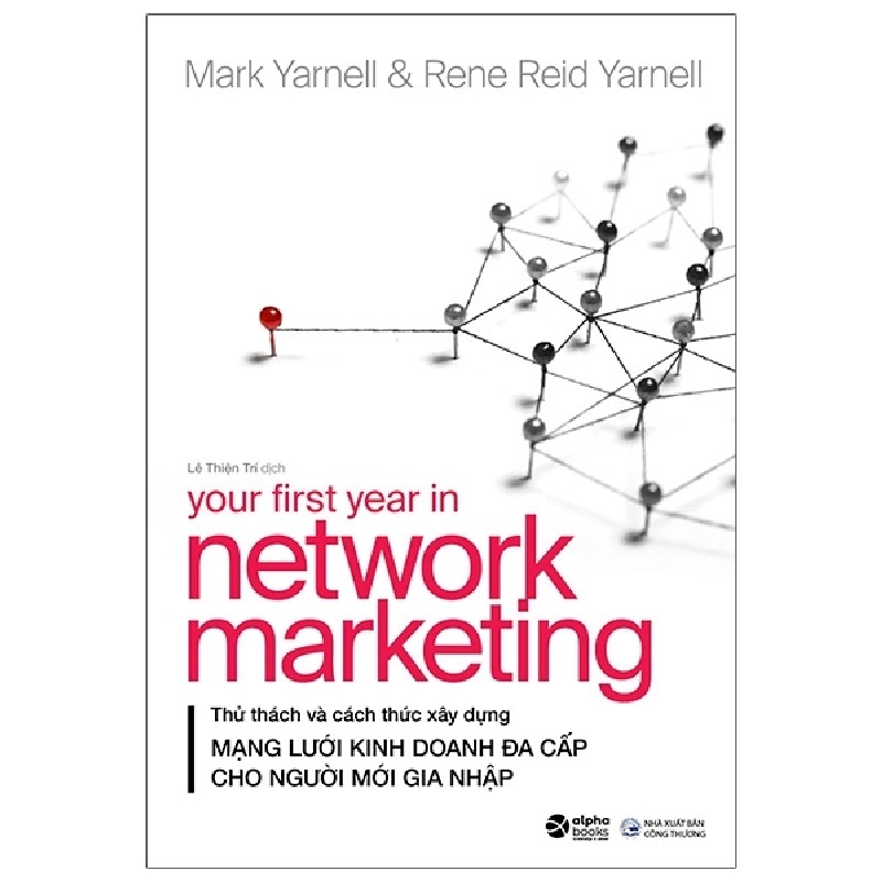 Mạng Lưới Kinh Doanh Đa Cấp - Your First Year In Network Marketing - Mark Yarnell, Rene Reid Yarnell ASB.PO Oreka Blogmeo 230225 515828
