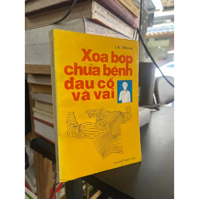 Xoa bóp chữa bệnh đau cổ và vai - Lưu Tiến Hải 497001