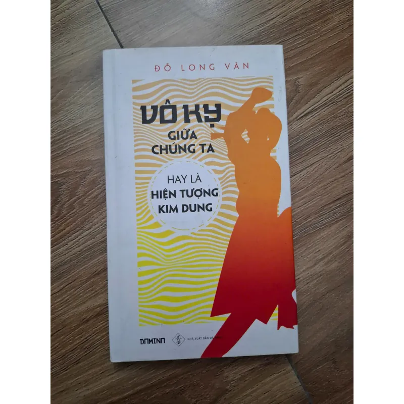 Vô Kỵ giữa chúng ta hay là Hiện tượng Kim Dung 781158