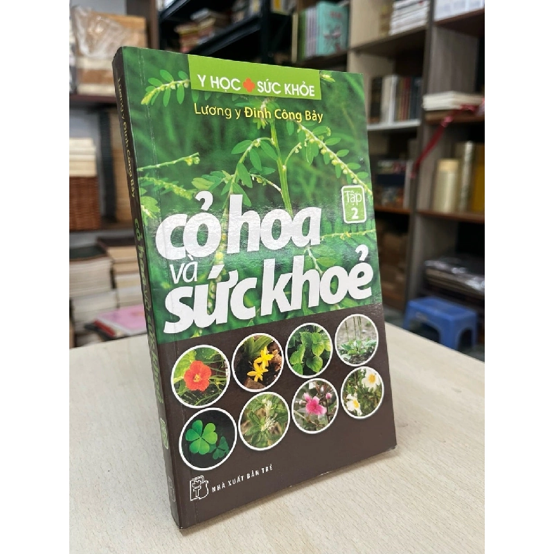 Cỏ hoa và sức khoẻ - Lương y Đinh Công Bảy 994436