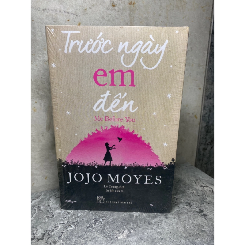 Trước Ngày Em Đến- Tác giả Jojo Moyes- NXB Trẻ- Sách còn seal,cạnh có vài chấm ố 470514
