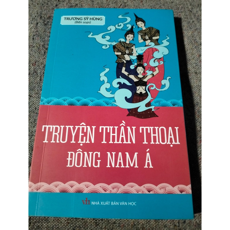 Sách lịch sử "Truyền thuyết thần thoại Đông Nam Á", Trương Sĩ Hùng, như mới 100% 461770