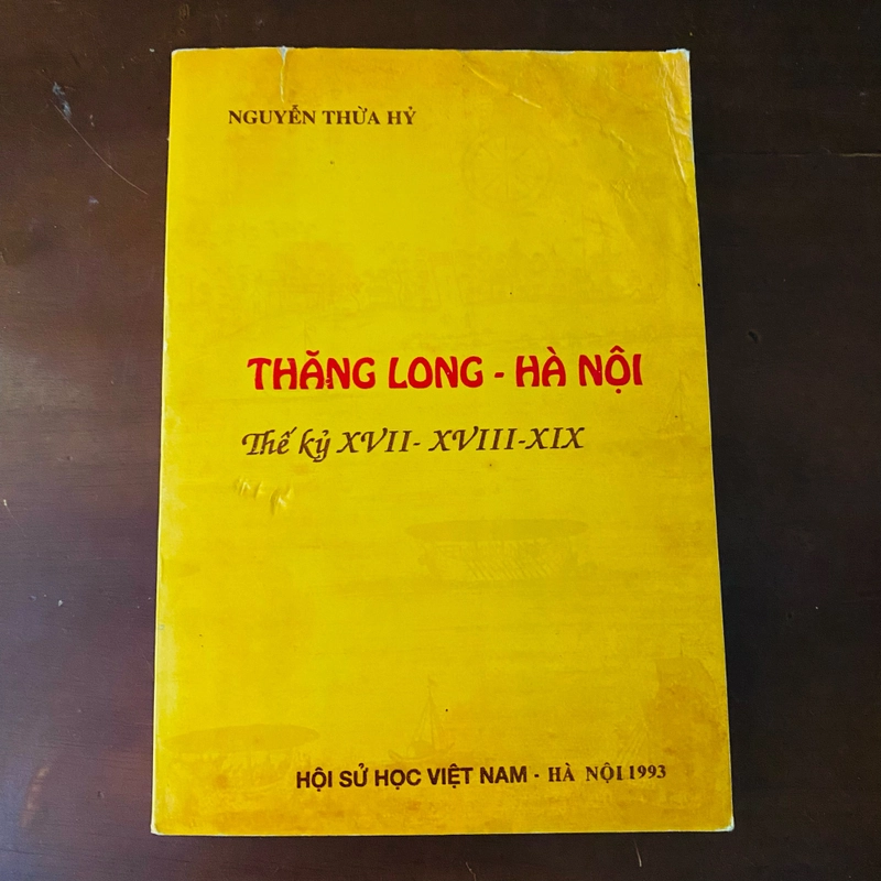 Thăng Long-Hà Nội, Thế kỷ XVII-XVIII-XIX - Nguyễn Thừa Hỷ  502731