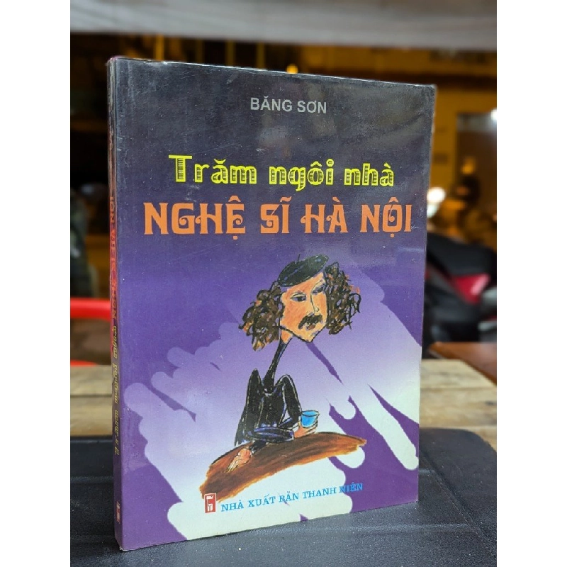 TRĂM NGÔI NHÀ NGHỆ SĨ HÀ NỘI - BĂNG SƠN 300019