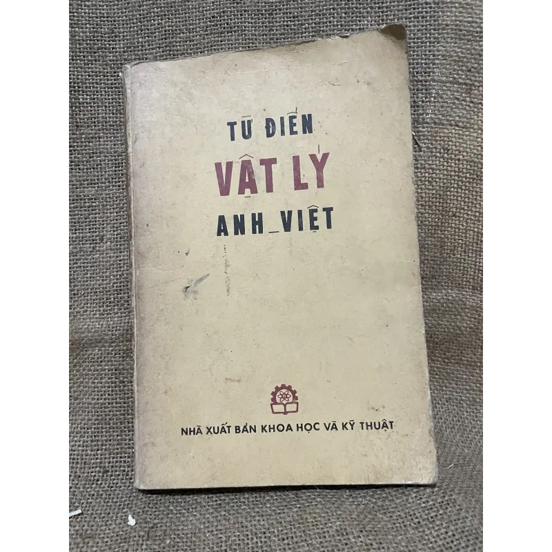 Từ điển vật lý Anh Việt - khổ lớn - 1976 - sách đẹp  961595