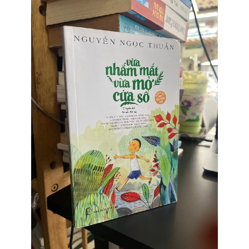 Vừa Nhắm Mắt Vừa Mở Cửa Sổ - Nguyễn Ngọc Thuần 120426
