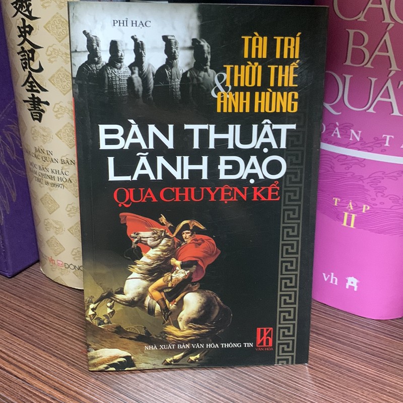 Bàn Thuật Lãnh Đạo Qua Chuyện Kể- tác giả Phỉ Hạc- sách mới 95% 149011