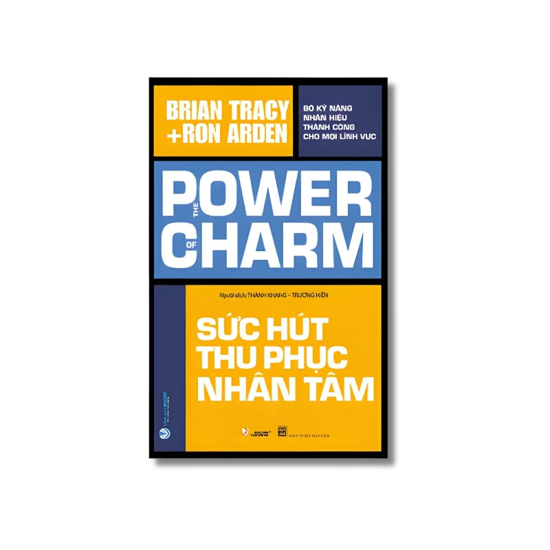 Sức hút thu phục nhân tâm - Brian Tracy ; Ron Arden Vanvosach 724261