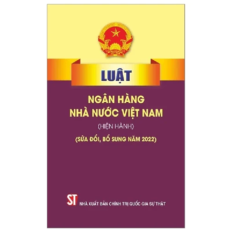 Luật Ngân Hàng Nhà Nước Việt Nam (Hiện Hành) (Sửa Đổi, Bổ Sung Năm 2022) - Quốc Hội 325110