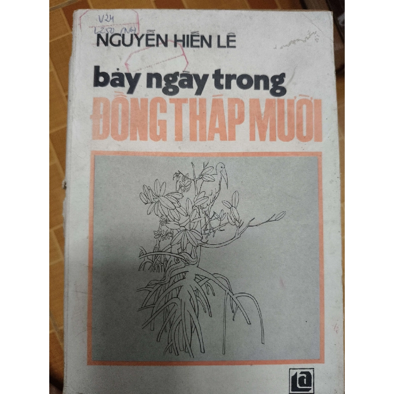 Bảy ngày trong Đồng Tháp Mười - 1989 - 147 trang - LỊCH SỬ - CHÍNH TRỊ - TRIẾT HỌC - SLSCTLUANNGUSLSCTANTQ3112-169 Blogmeo040226 793422