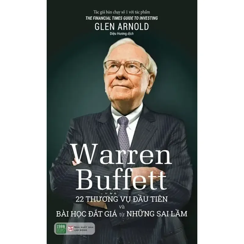 Warren Buffett: 22 Thương Vụ Đầu Tiên Và Bài Học Đắt Giá Từ Những Sai Lầm 784709