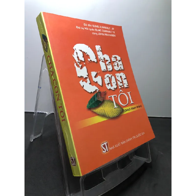 [Sách Cũ SCGR] Cha con tôi 2006 mới 80% bẩn nhẹ bụng sách Đô đốc Elmo Zumwalt, Đại uý Hải quân Elmo Zumwalt III cùng John Pekkanen HPB1107 LỊCH SỬ - CHÍNH TRỊ - TRIẾT HỌC 684995