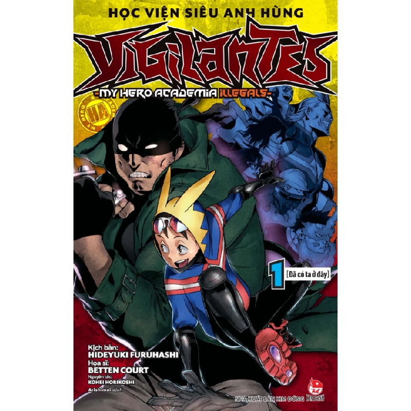 Học Viện Siêu Anh Hùng Vigilantes - My Hero Academia Illegals - Tập 1 - Đã Có Ta Ở Đây - Kohei Horikoshi, Hideyuki Furuhashi, Betten Court (Mới 100%) Manga, comic, NXB Kim Đồng - SÁCH ĐẠI HỌC 488597