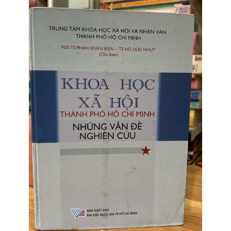 Khoa học Xã Hội thành phố Hồ Chí Minh những vấn đề nghiên cứu -Pgs Phan Xuân Biên-TS Hồ Hữu Nhựt 750649