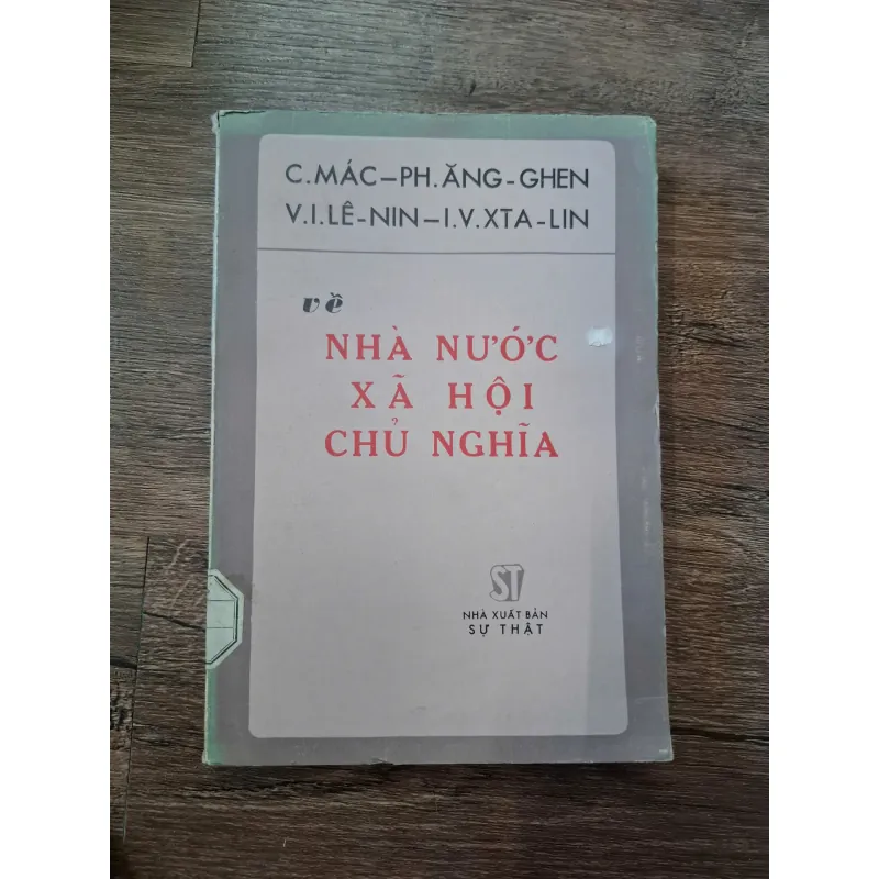 Về Nhà Nước Xã Hội Chủ Nghĩa - Mác, Ăng-ghen, Lê-nin, Xta-lin - Chính trị/Lý luận 709638