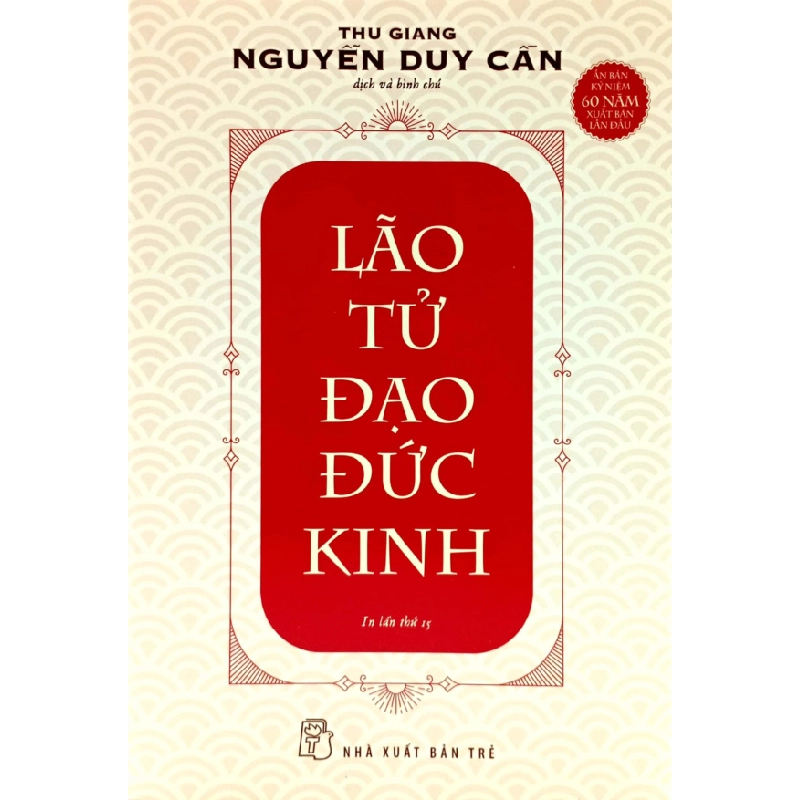 Lão Tử đạo đức kinh - Thu Giang Nguyễn Duy Cần 2023 New 100% HCM.PO 343845