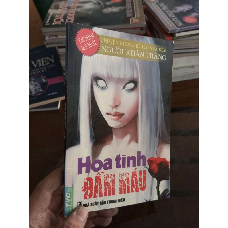 Hoa tình đẫm máu - Người Khăn Trắng (Truyện kinh dị) VAVO1304-A0 1012252
