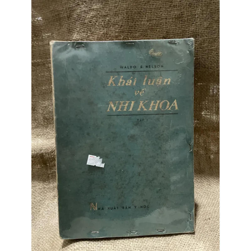 Khái luận về nhi khoa - -Tập 1- WALDO E. NELSON - 750 trang, khổ lớn  799768