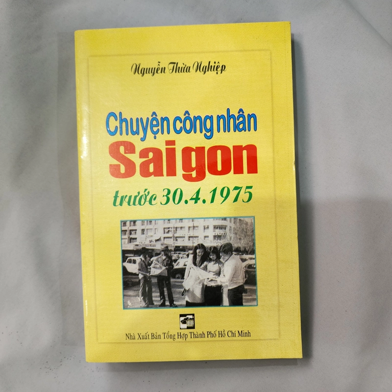 Chuyện công nhân Sài gòn trước 30.4.1975 | Nguyễn Thừa Nghiệp 529829