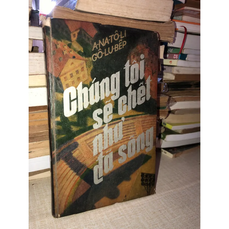 Chúng tôi sẻ chết như đã sống 995984